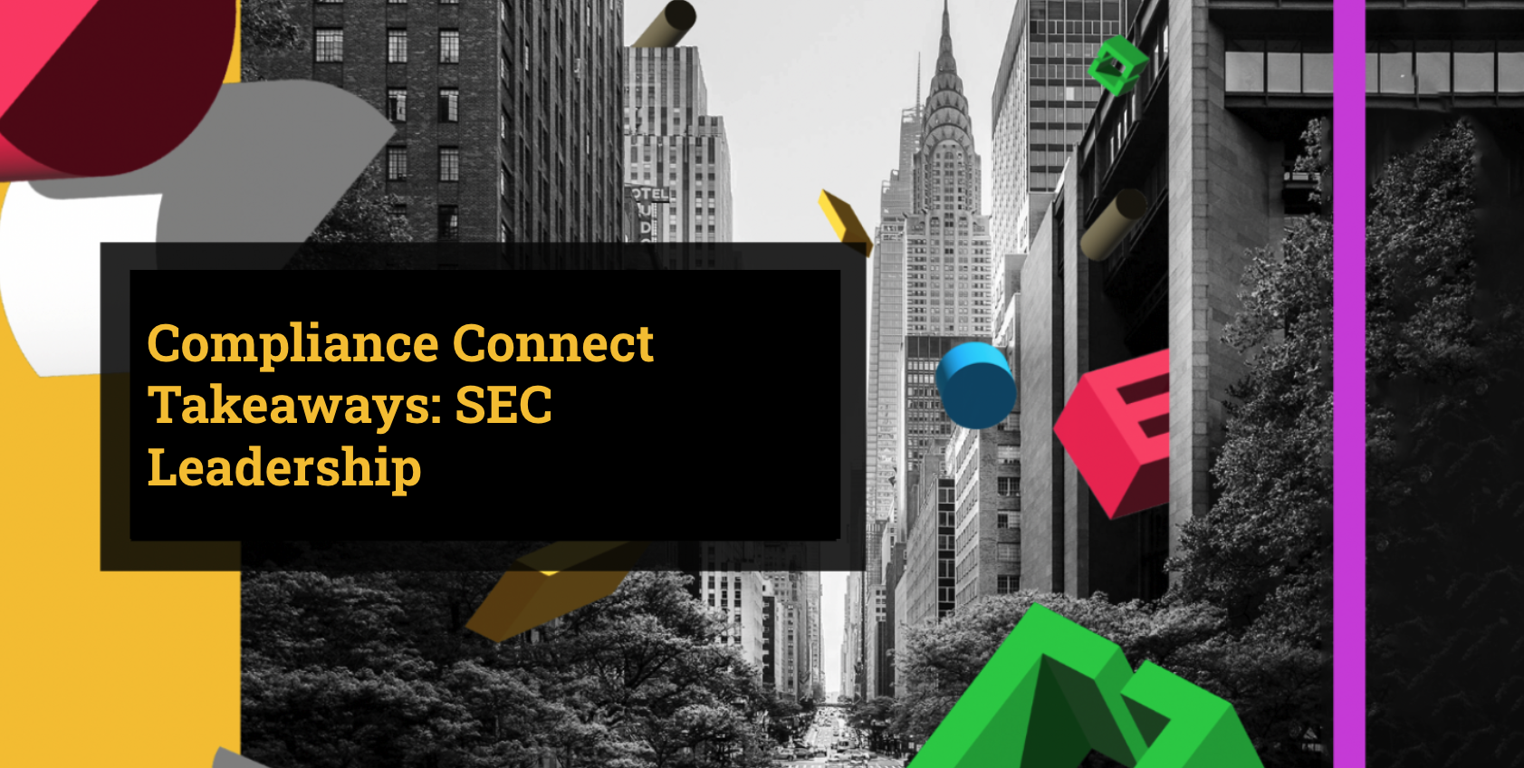 Compliance Connect Takeaways: SEC Leadership